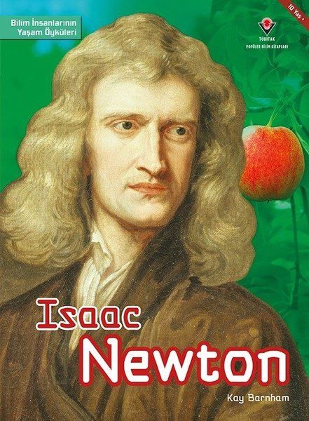 Isaac Newton  Bilim İnsanlarının Yaşam Öyküleri