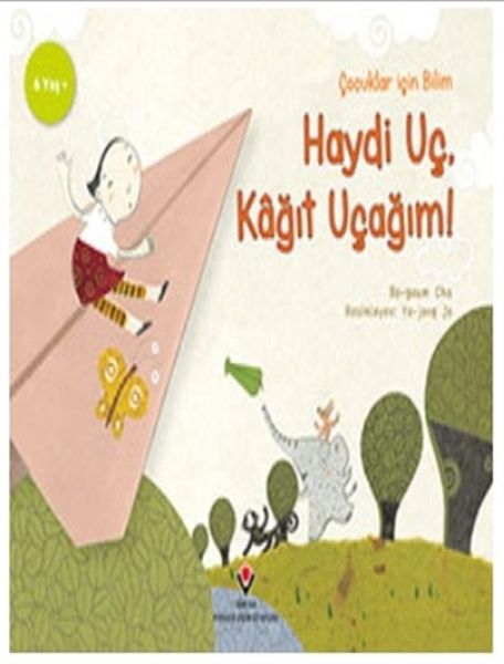 Haydi Uç Kağıt Uçağım  Çocuklar İçin Bilim