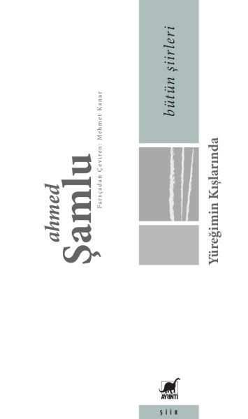 Bütün Şiirleri  Yüreğimin Kışlarında