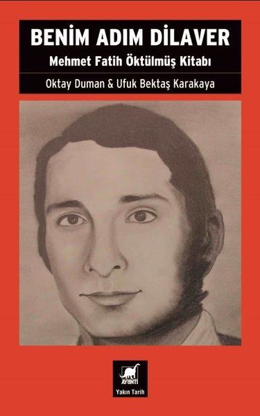 Benim Adım Dilaver  Mehmet Fatih Öktu¨lmu¨ş Kitabı