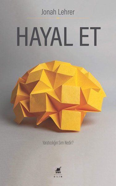 Hayal Et  Yaratıcılığın Sırrı Nedir