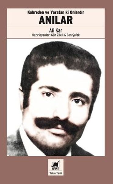 Kahreden ve Yaratan ki Onlardır  Anılar