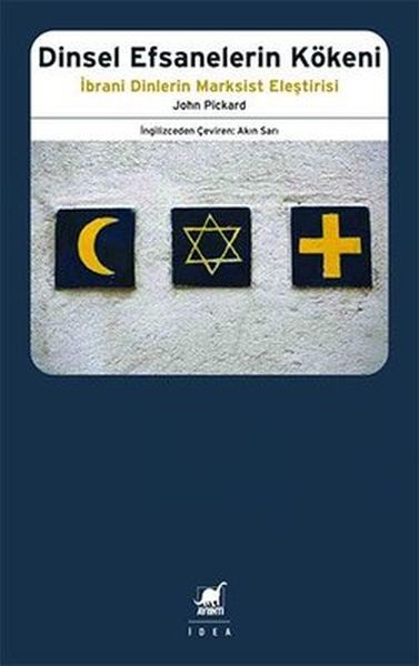 Dinsel Efsanelerin Kökeni  İbrani Dinlerin Marksist Eleştirisi