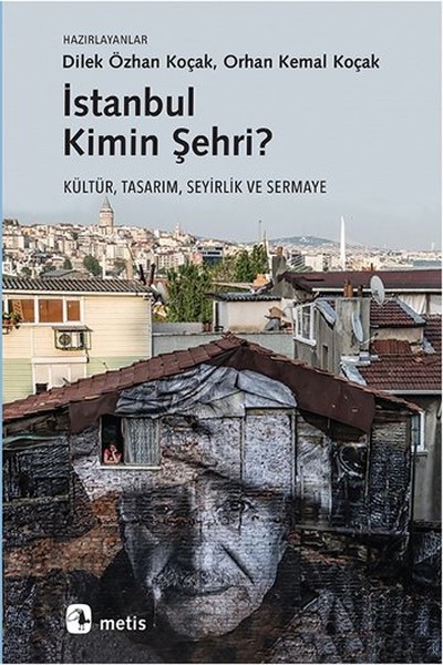 İstanbul Kimin Şehri  Kültür Tasarım Seyirlik ve Sermaye