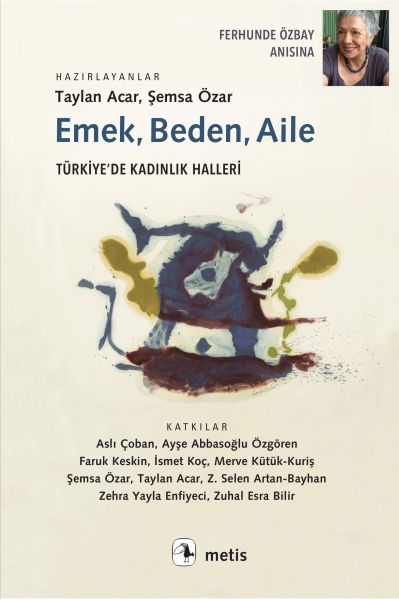 Emek Beden Aile  Türkiye’de Kadınlık Halleri