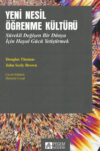 Yeni Nesil Öğrenme Kültürü Sürekli Değişen Bir Dünya İçin Hayal Gücü Yetiştirmek