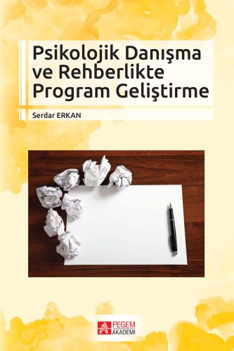Psikolojik Danışma ve Rehberlikte Program Geliştirme Serdar Erkan