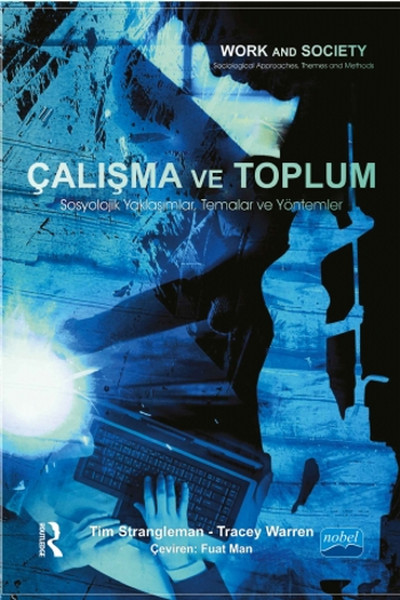 Çalışma ve Toplum  Sosyolojik Yaklaşımlar Temalar ve Yöntemler