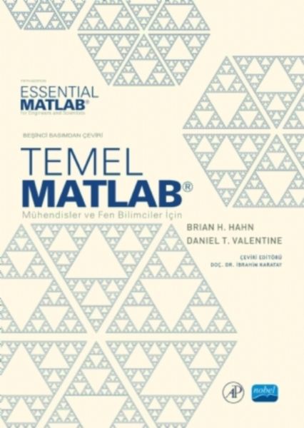 Temel MATLAB  Mühendisler ve Fen Bilimciler için Essential MATLAB  for Engineers and Scientists