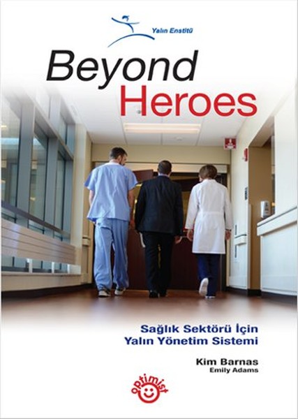 Beyond Heroes  Sağlık Sektörü İçin Yalın Yönetim Sistemi