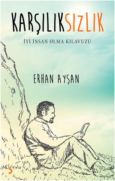 Karşılıksızlık  ıyi ınsan Olma Klavuzu