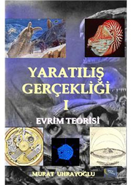 Yaratılış Gerçekliği I  Evrim Teorisi