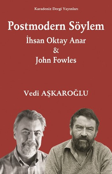 Postmodern Söylem  İhsan Oktay Anar  John Fowles