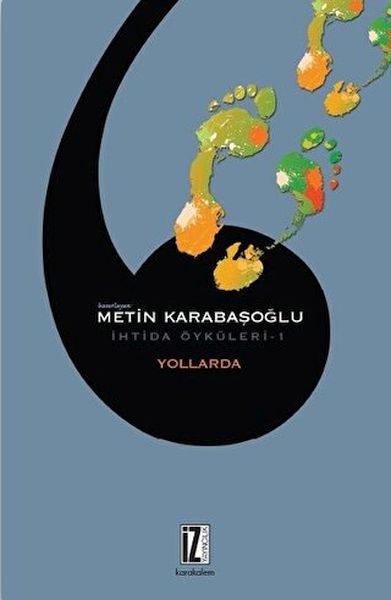 Yollarda  İhtida Öyküleri 1