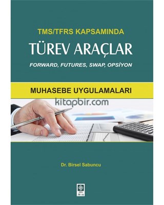 TMSTFRS Kapsamında Türev Araçlar  Muhasebe Uygulamaları