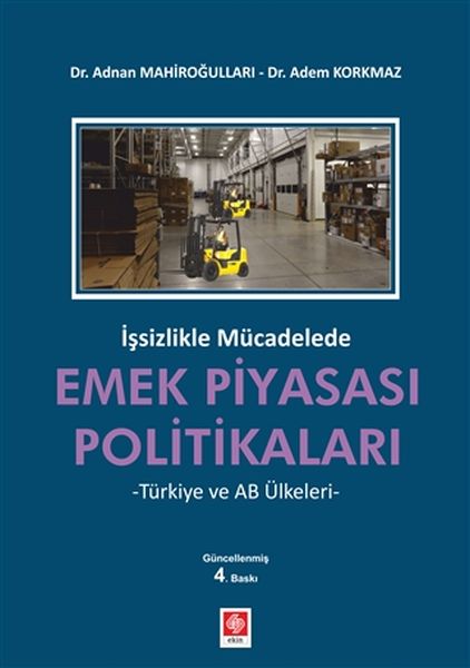İşsizlikle Mücadelede Emek Piyasası Politikaları  Türkiye ve AB Ülkeleri