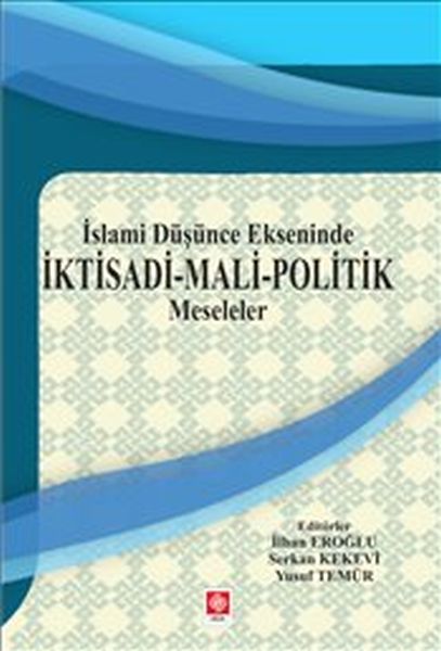 İktisadi Mali Politik Meseleler  İslami Düşünce Ekseninde