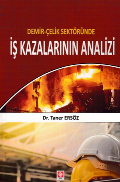 DemirÇelik Sektöründe İş Kazalarının Analizi