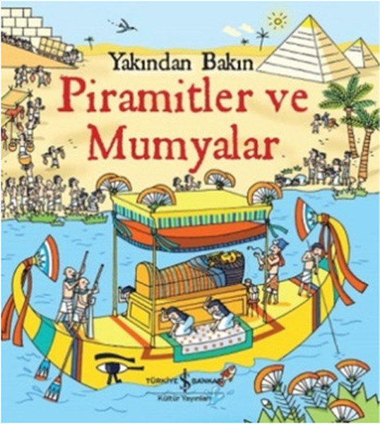 Yakından Bakın  Piramitler ve Mumyalar