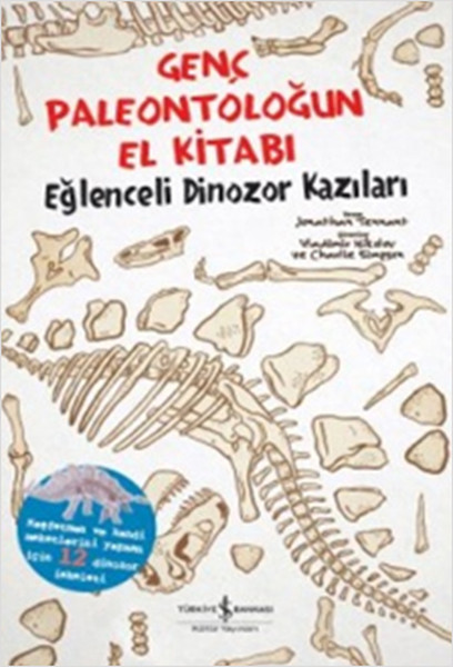 Genç Paleontoloğun El Kitabı  Eğlenceli Dinozor Kazıları