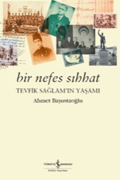 Bir Nefes Sıhhat Tevfik Sağlamın Yaşamı