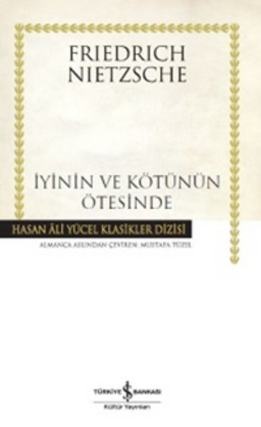 İyinin ve Kötünün Ötesinde Gelecekteki Bir Felsefeye Giriş  Hasan Ali Yücel Klasikleri Ciltli