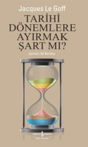 Tarihi Dönemlere Ayırmak Şart mı 