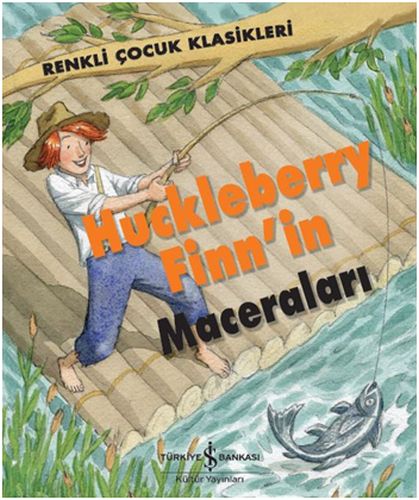 Renkli Çocuk Klasikleri  Huckleberry Finn’in Maceraları