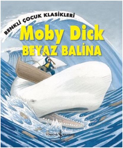 Renkli Çocuk Klasikleri  Moby Dick  Beyaz Balina