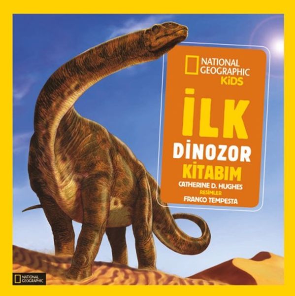 National Geographic Kids  İlk Dinozor Kitabım
