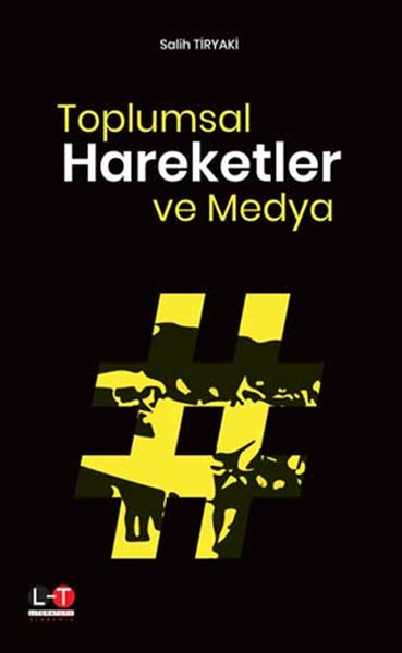 Toplumsal Hareketler ve Medya  Salih Tiryaki