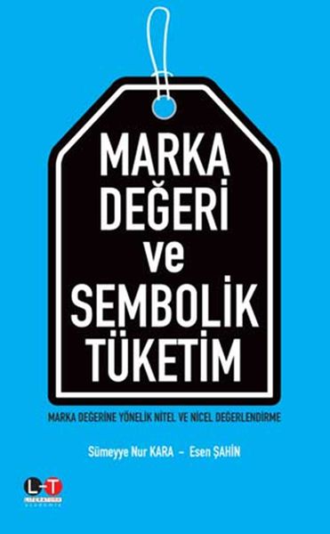 Marka Değeri ve Sembolik Tüketim  Marka Değerine Yönelik Nitel ve Nicel Değerlendirme