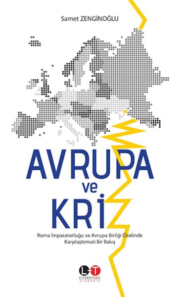 Avrupa ve Kriz  Roma İmparatorluğu ve Avrupa Birliği Özelinde Karşılaştırmalı Bir Bakış