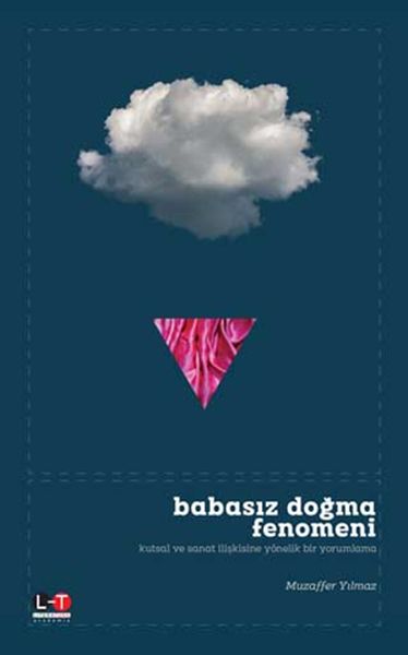 Babasız Doğma Fenomeni  Kutsal ve Sanat İlişkisine Yönelik Bir Yorumlama