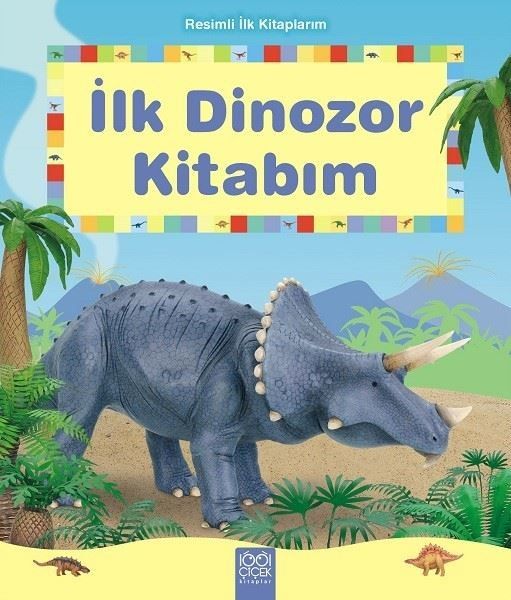 İlk Dinozor Kitabım  Resimli İlk Kitaplarım