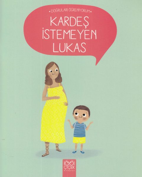 Doğruları Öğreniyorum  Kardeş İstemeyen Lukas