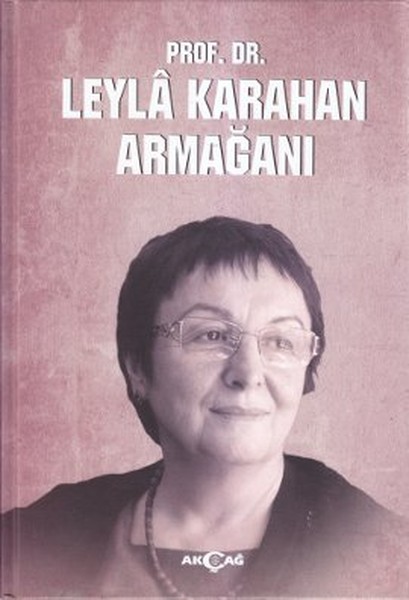Prof Dr Leyla Karahan Armağanı