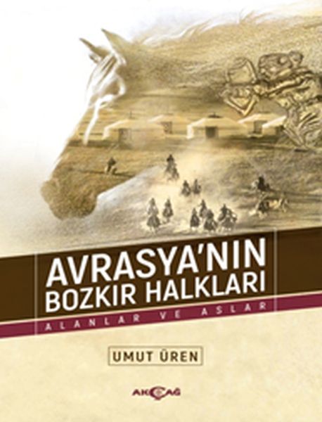 Avrasya’nın Bozkır Halkları  Alanlar ve Aslar