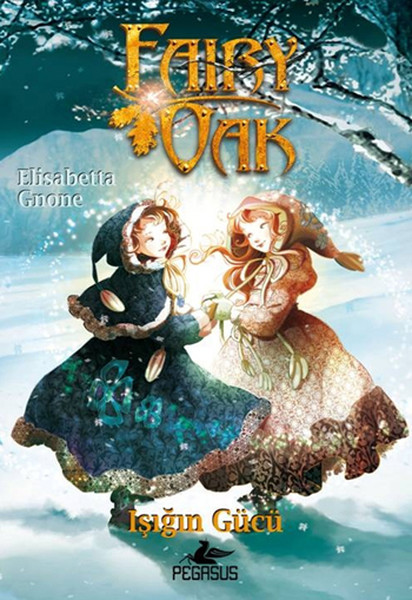 Fairy Oak 3  Işığın Gücü