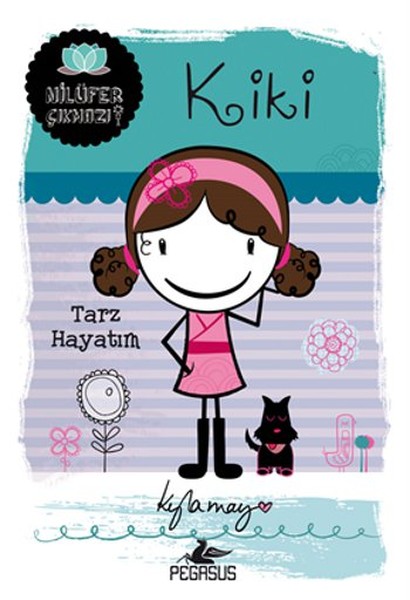 Kiki Tarz Hayatım  Nilüfer Çıkmazı Serisi