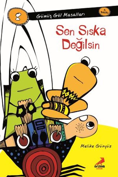 Sen Sıska DeğilsinGümüş Göl Mesalları