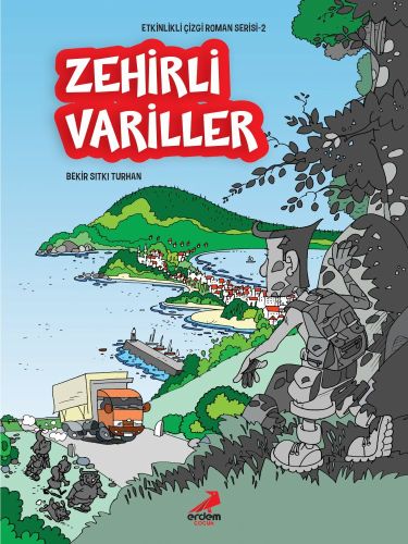 Etkinlikli Çizgi Roman Serisi 2  Zehirli Variller