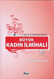 Delil ve Kaynaklarıyla Büyük Kadın İlmihali Ciltli