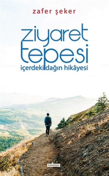 Ziyaret Tepesi  İçerdeki Dağın Hikayesi