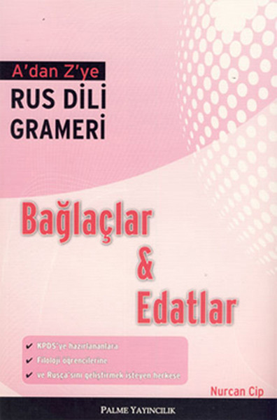 A’dan Z’ye Rus Dili Grameri  Bağlaçlar ve Edatlar
