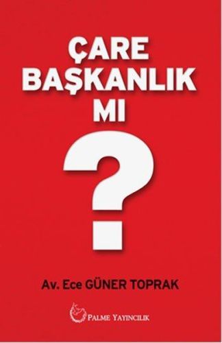 Çare Başkanlık Mı