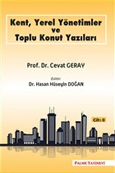 Kent Yerel Yönetimler ve Toplu Konut Yazıları Cilt 2