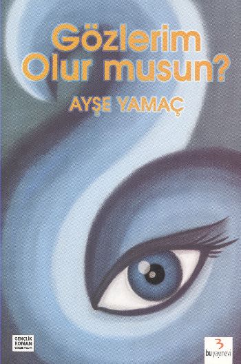 Gözlerim Olur musun