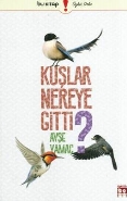 Kuşlar Nereye Gitti