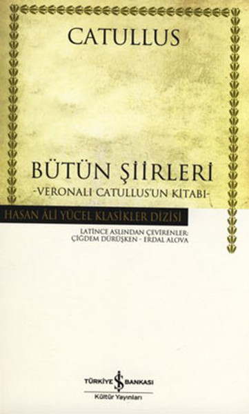 Bütün Şiirleri Catullus  Hasan Ali Yücel Klasikleri